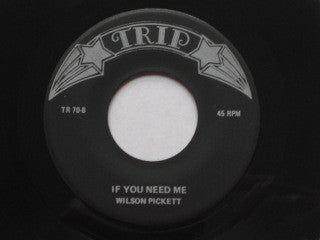 Wilson Pickett : It's Too Late / If You Need Me (7")