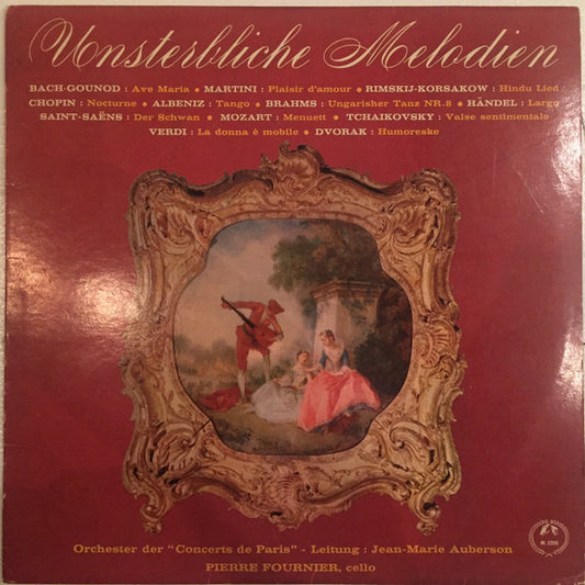 Orchestre Des Concerts De Paris  -  Jean-Marie Auberson, Pierre Fournier : Unsterbliche Melodien (LP, Mono)