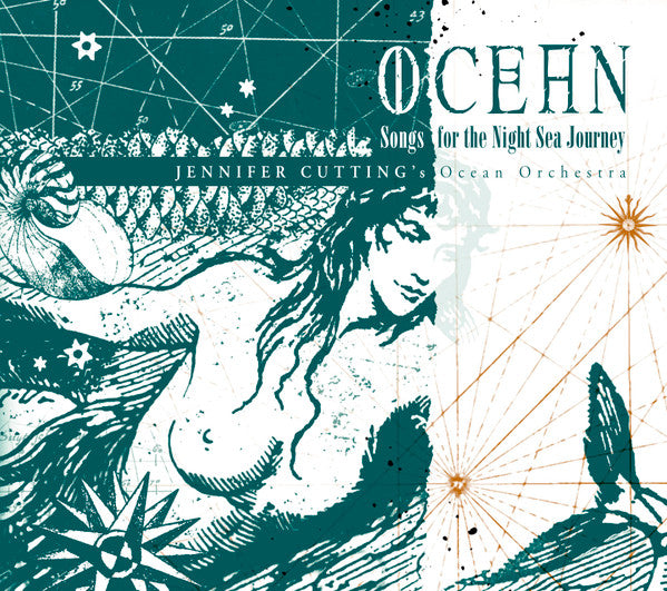 Jennifer Cutting's Ocean Orchestra : Ocean * Songs For The Night Sea Journey (CD, Album)