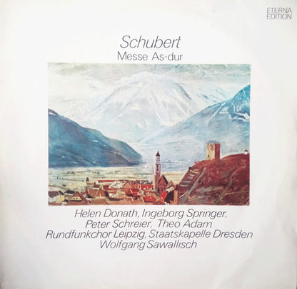 Franz Schubert, Helen Donath, Ingeborg Springer, Peter Schreier, Theo Adam, Rundfunkchor Leipzig, Staatskapelle Dresden, Wolfgang Sawallisch : Messe As-dur (LP)