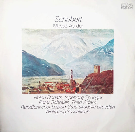 Franz Schubert, Helen Donath, Ingeborg Springer, Peter Schreier, Theo Adam, Rundfunkchor Leipzig, Staatskapelle Dresden, Wolfgang Sawallisch : Messe As-dur (LP)