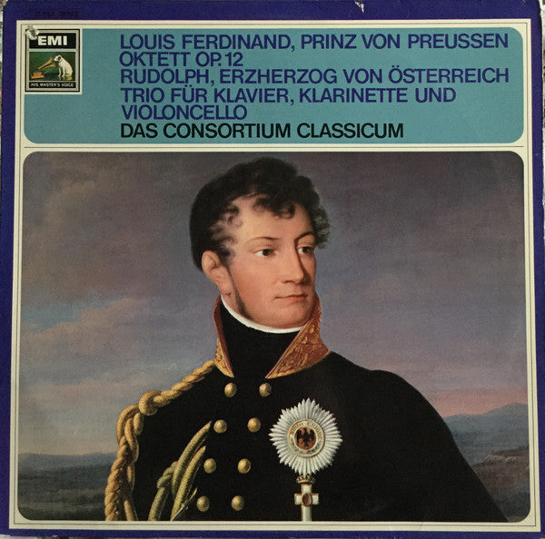 Consortium Classicum : Prinz Louis Ferdinand - Oktett Op.12; Erzherzog Rudolph von Osterreich- Klaviertrio (LP)