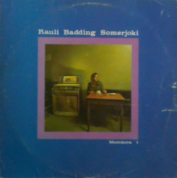 Rauli Badding Somerjoki : Muotokuva 1 (LP, Comp, RE)