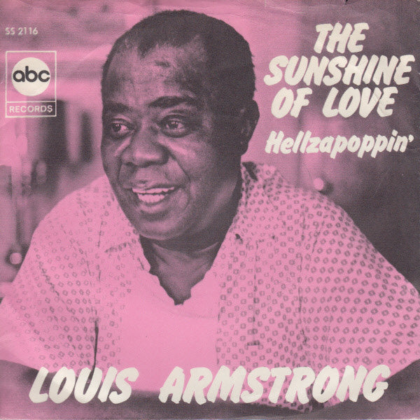 Louis Armstrong : The Sunshine Of Love (7", Single)