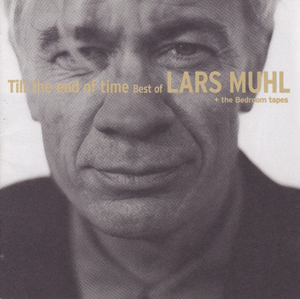 Lars Muhl : Till The End Of Time (Best Of Lars Muhl + The Bedroom Tapes) (2xCD, Comp)