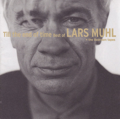 Lars Muhl : Till The End Of Time (Best Of Lars Muhl + The Bedroom Tapes) (2xCD, Comp)