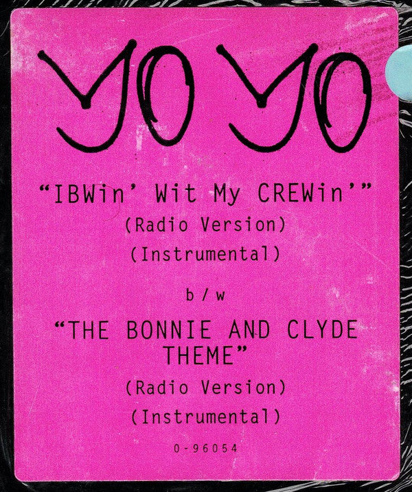 Yo-Yo : IBWin' With My CREWin' / The Bonnie And Clyde Theme (12")