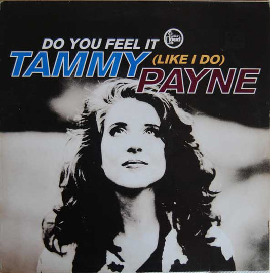 Tammy Payne : Do You Feel It (Like I Do) (12")