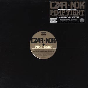 Czar-Nok : Pimp Tight / Throw Me That Pack (12", Promo)