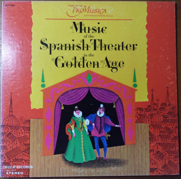 New York Pro Musica, John Reeves White : Music of the Spanish Theater in the Golden Age (LP)