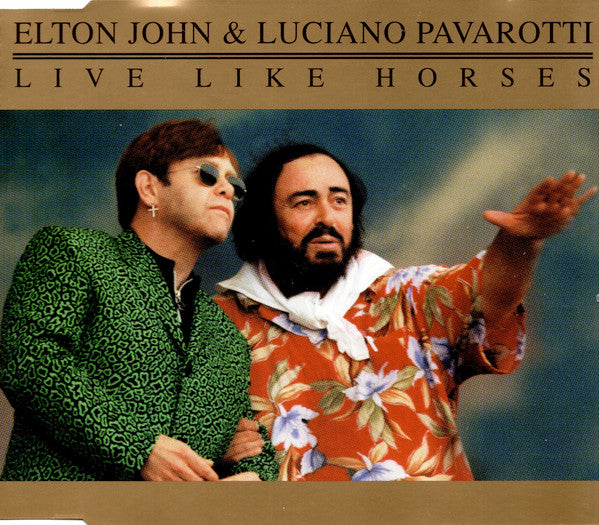 Elton John & Luciano Pavarotti : Live Like Horses (CD, Maxi)