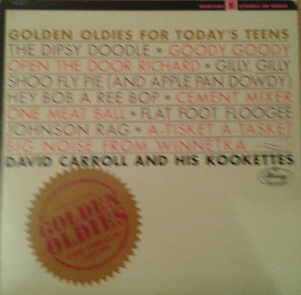 David Carroll And His Kookettes : Golden Oldies For Today's Teens (LP)