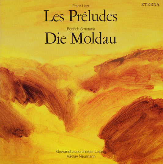 Franz Liszt / Bedřich Smetana, Gewandhausorchester Leipzig / Václav Neumann : Les Préludes / Die Moldau (LP, Album, RE)