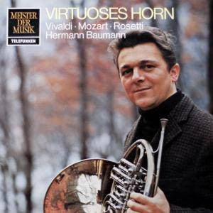 Antonio Vivaldi, Wolfgang Amadeus Mozart, Antonio Rosetti, Hermann Baumann : Virtuoses Horn (LP, RE)