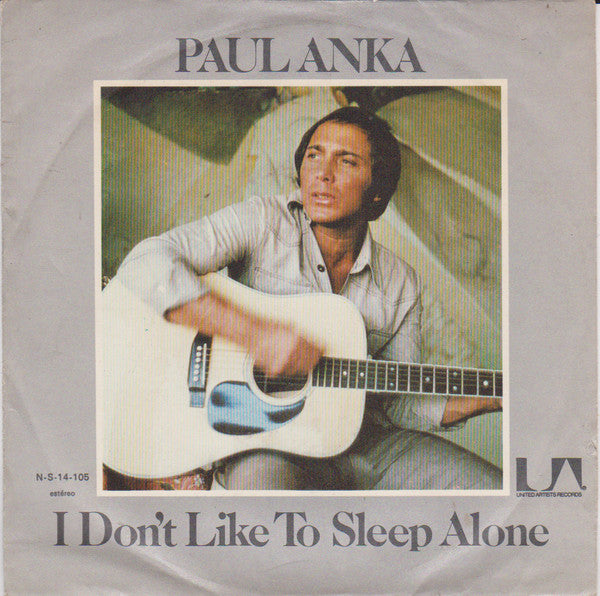 Paul Anka : I Don't Like To Sleep Alone (7", Single)