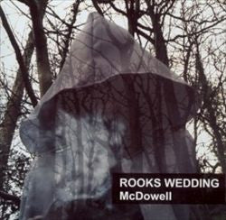 McDowell : Rooks Wedding (CD, Album)