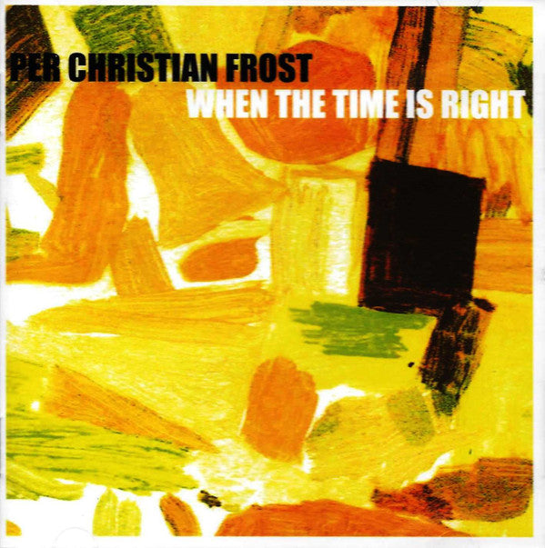 Per Frost : When The Time Is Right (CD, Album)