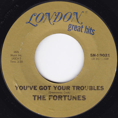 The Fortunes : You've Got Your Troubles / Here It Comes Again (7", Single, Styrene)