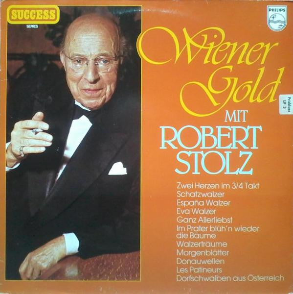 Robert Stolz : Wiener Gold Mit Robert Stolz (LP, Comp)