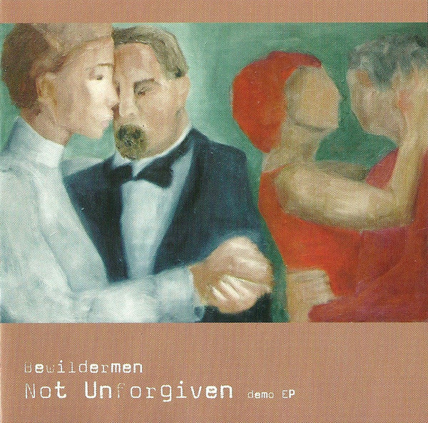 Bewildermen : Not Unforgiven (CD, EP, Dem)