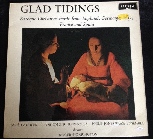 Heinrich-Schütz-Chor Heilbronn, London String Players, Philip Jones Brass Ensemble, Camden Wind Ensemble : Glad Tidings: Baroque Christmas Music From England, Germany, Italy, France And Spain (LP, Album)