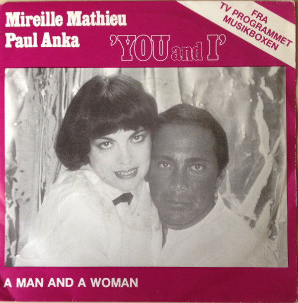 Mireille Mathieu And Paul Anka : You And I / A Man And A Woman (7", Single)