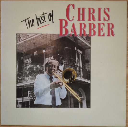 Chris Barber : The Best Of Chris Barber (LP, Comp)