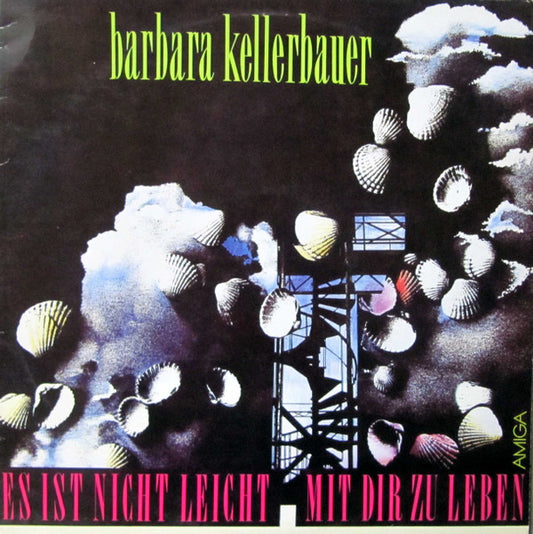 Barbara Kellerbauer : Es Ist Nicht Leicht, Mit Dir Zu Leben (LP, Album)