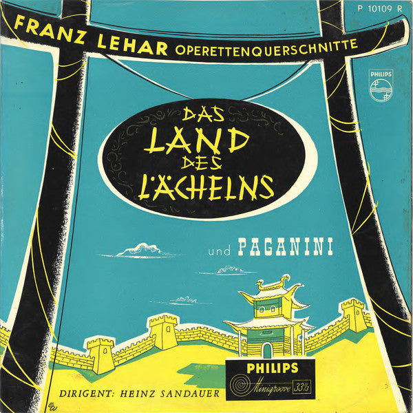 Franz Lehár, Wiener Akademie Kammerchor, Das Große Wiener Rundfunkorchester , Dirigent: Heinz Sandauer : Das Land Des Lächelns / Paganini (Operettenquerschnitte) (10")