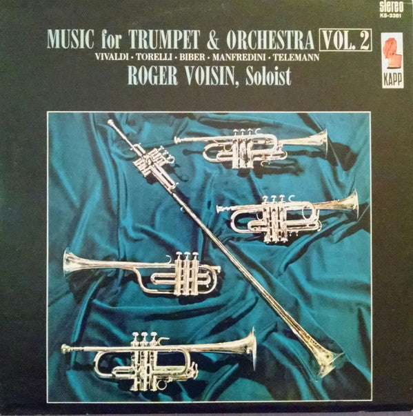 Antonio Vivaldi • Giuseppe Torelli • Heinrich Ignaz Franz Biber • Francesco Manfredini • Georg Philipp Telemann - Roger Voisin : Music For Trumpet & Orchestra, Vol. 2 (LP, Album)