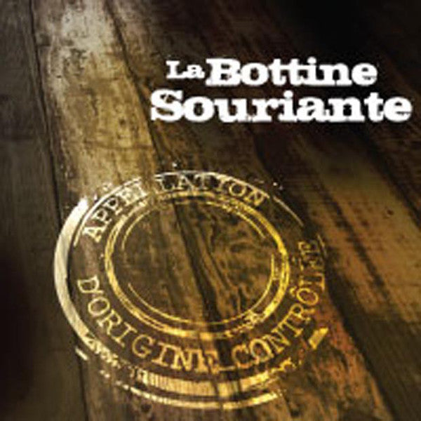 La Bottine Souriante : Appellation D'Origine Controlee (CD, Album)