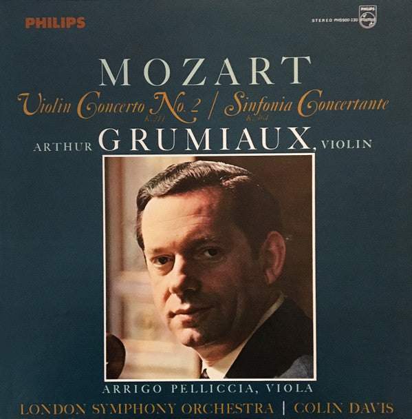 Wolfgang Amadeus Mozart, Arthur Grumiaux, Arrigo Pelliccia, The London Symphony Orchestra, Sir Colin Davis : Violin Concerto No. 2 / Sinfonia Concertante (LP, Album)