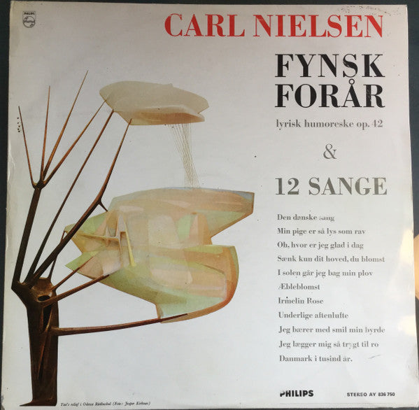 Various : Carl Nielsen: Fynsk Forår. Lyrisk Humoreske Op. 42 & 12 Sange (LP)