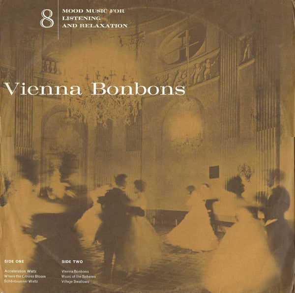 Orchester Der Wiener Staatsoper Conducted By Josef Leo Gruber : Vienna Bonbons (LP, Comp)