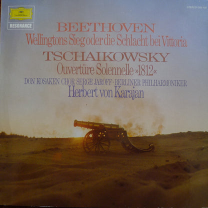 Ludwig van Beethoven / Pyotr Ilyich Tchaikovsky - Don Kosaken Chor Serge Jaroff, Berliner Philharmoniker, Herbert von Karajan : Wellingtons Sieg Oder Die Schlacht Bei Vittoria / Ouvertüre Solennelle »1812« (LP, RE)