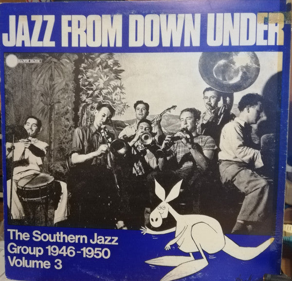 The Southern Jazz Group : Jazz From Down Under - The Southern Jazz Group 1946-1950 Volume 3 (LP, Mono)