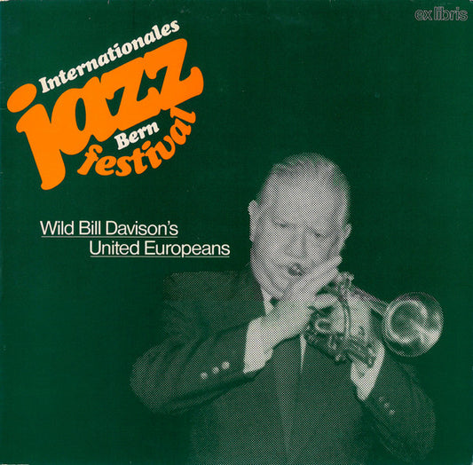 Wild Bill Davison's United Europeans : Internationales Jazz Festival Bern (LP)