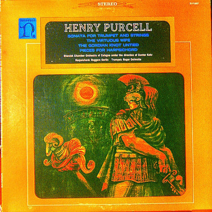 Henry Purcell, Rheinisches Kammerorchester, Günter Kehr, Ruggero Gerlin, Roger Delmotte : Sonata For Trumpet And Strings / The Virtuous Wife / The Gordian Knot Untied / Pieces For Harpsichord (LP, Album)