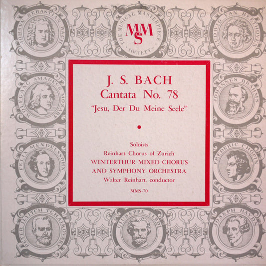 Johann Sebastian Bach - Reinhart Chorus Of Zurich, Winterthur Mixed Chorus & Winterthur Symphony Orchestra, Walter Reinhart : Cantata No. 78 "Jesu, Der Du Meine Seele" (10", Album, Club)