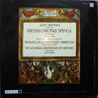 John Taverner - Schola Cantorum of Oxford, John Byrt : Missa Corona Spinea (For Six Voices) / Respond Transisset Sabbatum (For Four Men's Voices) (LP)