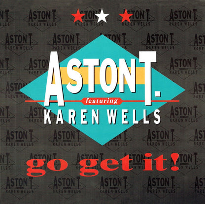 Aston T. Featuring Karen Wells : Go Get It (12")