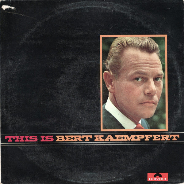 Bert Kaempfert & His Orchestra : This Is Bert Kaempfert (LP, Comp)