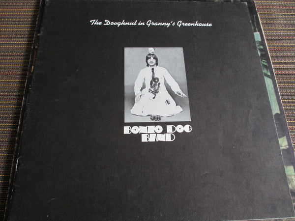 Bonzo Dog Doo-Dah Band : The Doughnut In Granny's Greenhouse (LP, Album)