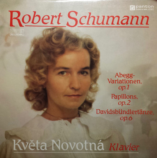 Robert Schumann - Květa Novotná : Abegg-Variationen, Op.1 / Papillons, Op.2 / Davidbündlertänze, Op.6 (LP, Album)