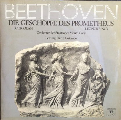 Ludwig van Beethoven, Orchestre National De L'Opéra De Monte-Carlo / Leitung: Pierre Colombo (2) : Die Geschöpfe Des Prometheus - Coriolan - Leonore N°3 (2xLP, Gat)