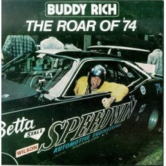 Buddy Rich : The Roar Of '74 (LP, Album)