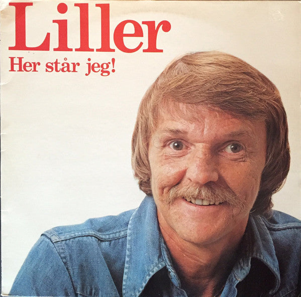 Bjarne "Liller" Pedersen : Her Står Jeg! (LP, Album)