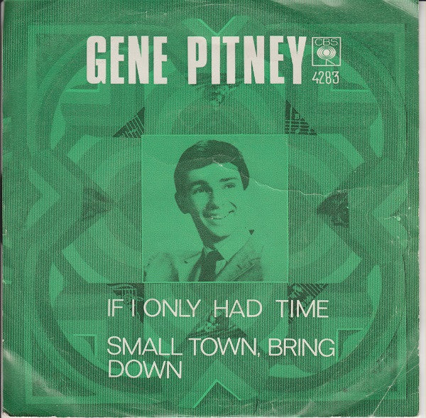 Gene Pitney : If I Only Had Time / Small Town, Bring Down (7", Single)