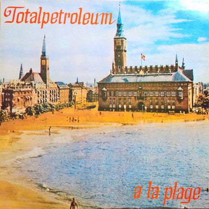 Totalpetroleum : A La Plage (LP, Album, RE)