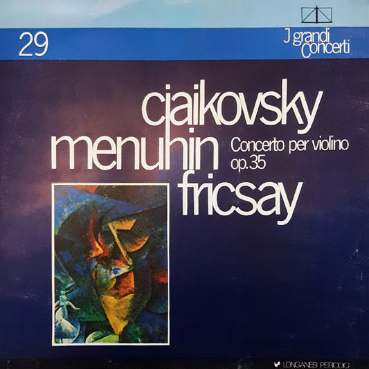 Pyotr Ilyich Tchaikovsky, Yehudi Menuhin, Ferenc Fricsay : Concerto Per Violino Op. 35 (LP, Mono)